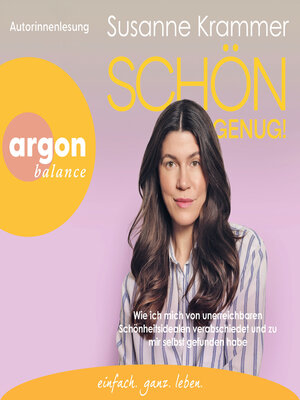 cover image of Schön genug!--Wie ich mich von unerreichbaren Schönheitsidealen verabschiedet und zu mir selbst gefunden habe (Ungekürzte Lesung)